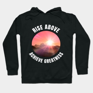 Be The Best You Can Be. Achieve Greatness. Hoodie